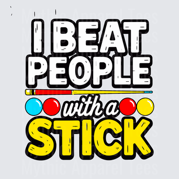 I Beat People With A Stick Funny Billiards Pool Cue Ball Humor Graphic