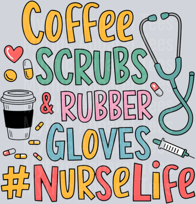 Coffee Scrubs and rubber gloves #nurselife DTF Nurse Transfers