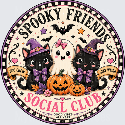 Spooky Friends Social Club Cute Black Cats Ghost Pumpkins Boo Crew Stay Weird Good Vibes All Year Halloween Round Sign Design