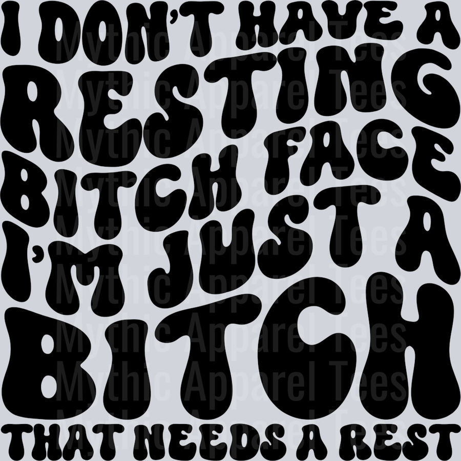Just A Bitch That Needs A Rest