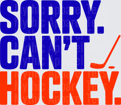 Ice Hockey Sorry Can't Hockey Bold Blue Orange Stick Design