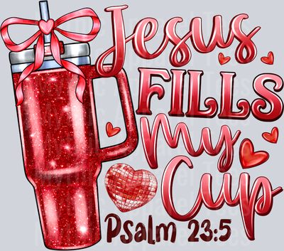 Jesus FILLS My Cup Psalm Stanley Valentines Day Religious