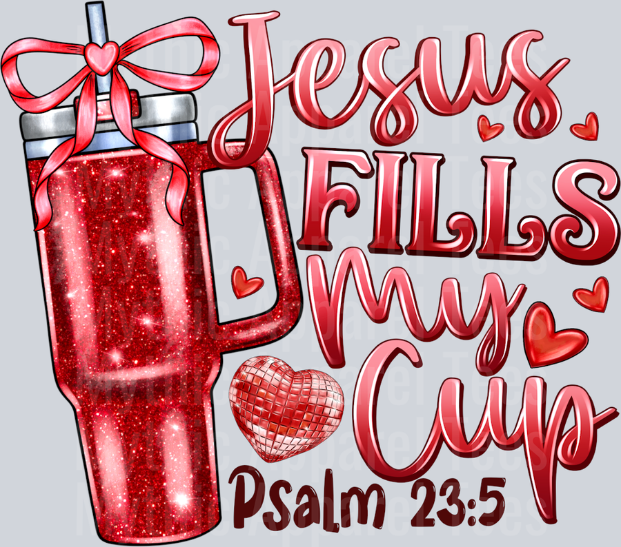 Jesus FILLS My Cup Psalm Stanley Valentines Day Religious