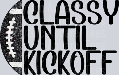 ClassyUntilKickoff-Black-FunkyFreegirlDesigns