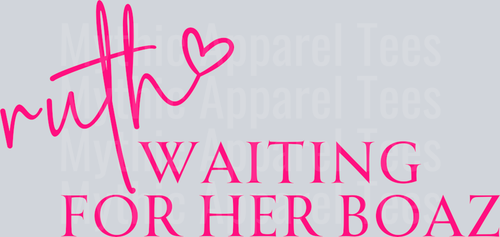 Ruth Waiting for her boaz pink DTF Religious Transfers