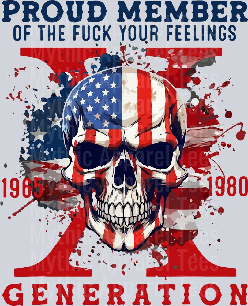 Proud Member of the FUCK YOUR FEELINGS generation DTF Sassy Transfers