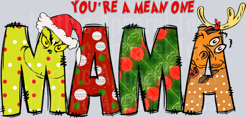 mama You're a mean one DTF Grinch Christmas Transfers