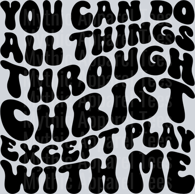You Can Do All Things Through Christ