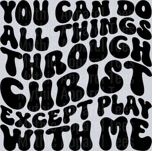 You Can Do All Things Through Christ