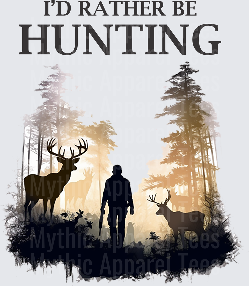 I'd Rather Be Hunting Hunter Silhouette with Buck Deer in Misty Forest Scene
