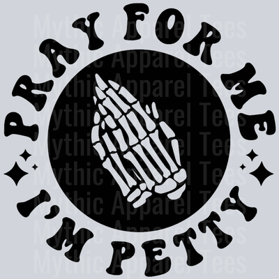Pray For Me Im Petty Pocket Design Wavey Retro Style Funny Shirt Design