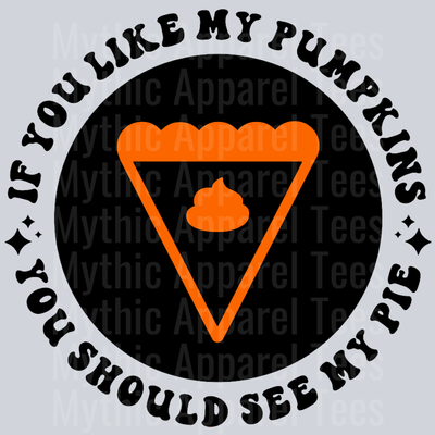 If You Like My Pumpkins You Should See My Pie Pocket Design Thanksgiving Wavy Retro Funny Designs