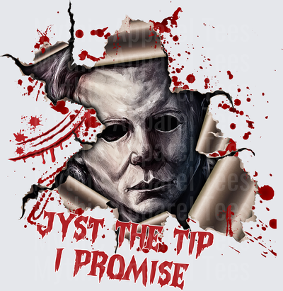 Michael Myers Tearing Through With Blood Splatter Just The Tip I Promise Halloween Horror