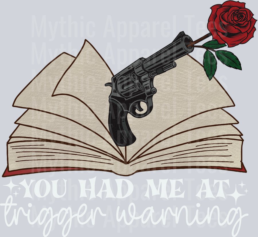 You had me at trigger warning white DTF Book Transfers
