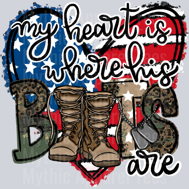 My Hear Is Where His Boots Are Military Love DTF Military Transfers