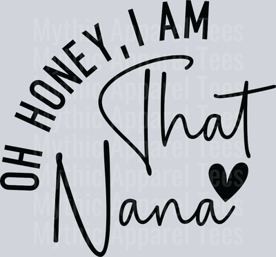 Oh Honey I'm That NaNa DTF Nana Transfers