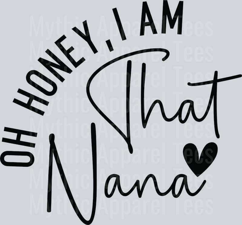 Oh Honey I'm That NaNa DTF Nana Transfers