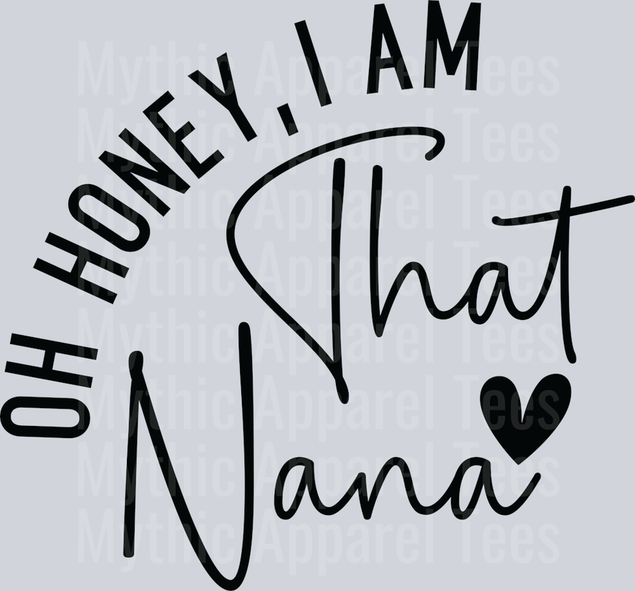 Oh Honey I'm That NaNa DTF Nana Transfers