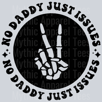 No Daddy Just Issues Pocket Design