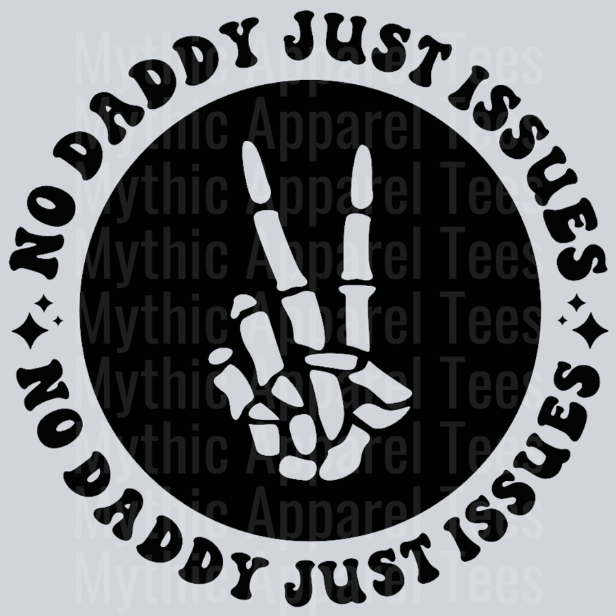 No Daddy Just Issues Pocket Design