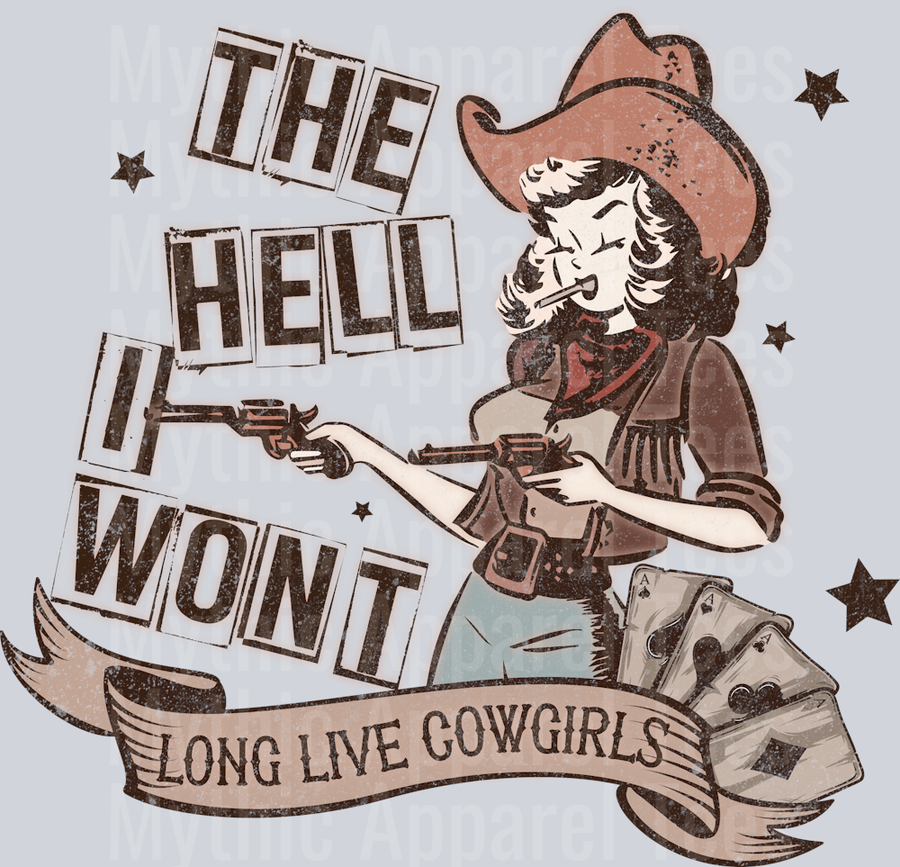 The Hell I won't Country Cowgirl Western