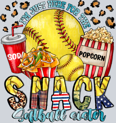I'm just here for the snacks Sister Softball
