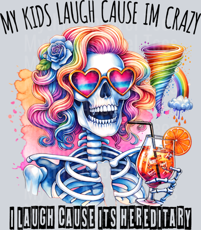 My kids laugh cause I'm crazy DTF Skull Transfers