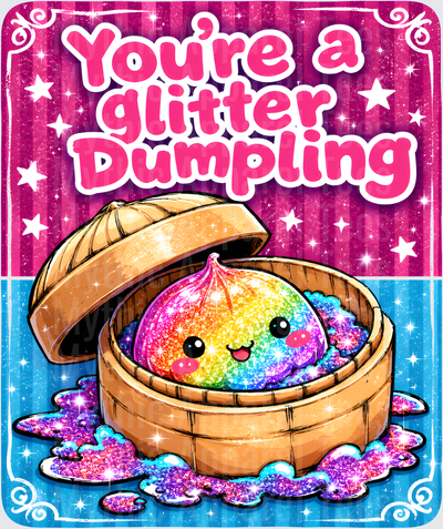 Dumplings You're a Glitter Dumpling Kawaii Rainbow Sparkle