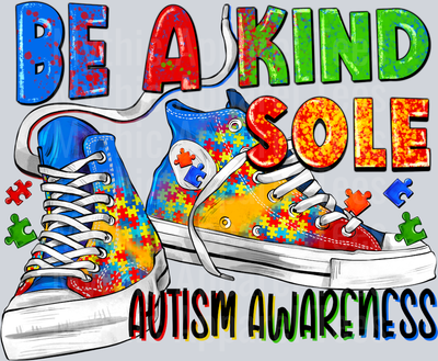 Be a Kind Sole Autism Awareness DTF Autism Awareness Transfers