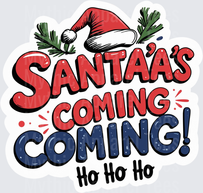 Christmas Santa's Coming Ho Ho Ho Holiday Typography