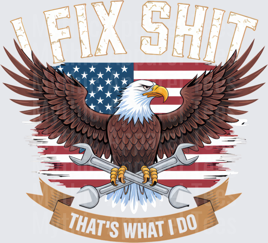 I Fix Shit That's What I Do Bald Eagle Holding Crossed Wrenches American Flag Mechanic