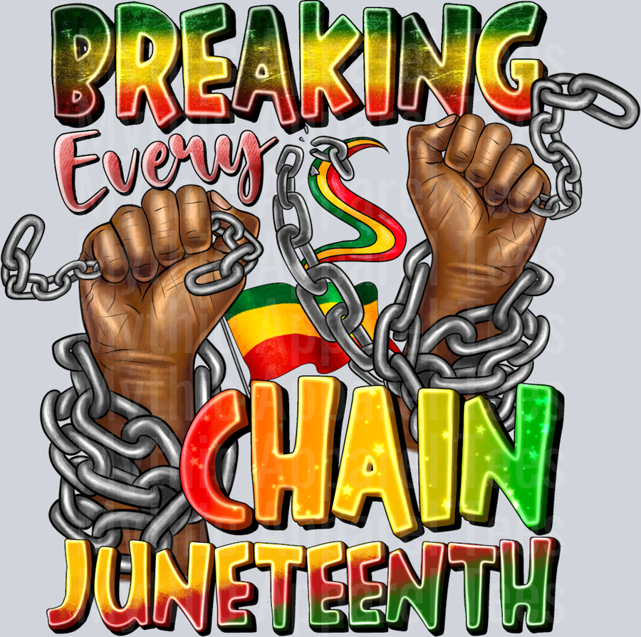 Breaking Every Chan Juneteenth