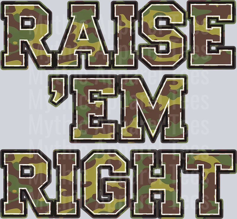 Raise 'em right camo words DTF Hunter Transfers