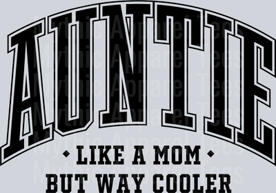 Auntie Like A Mom but Way Cooler Black DTF Aunt Transfers