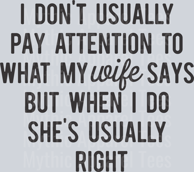 I Dont usually Pay Attention SMOOTH DTF Husband Transfers