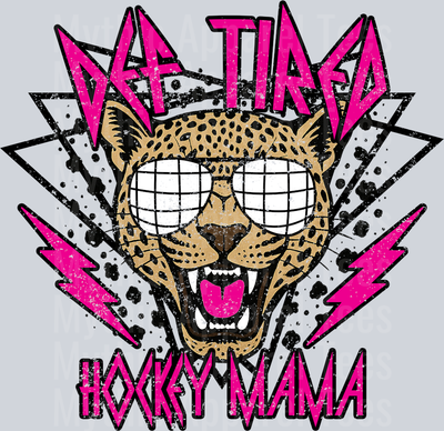 Def Tired Hockey Mama School Spirit & Sports