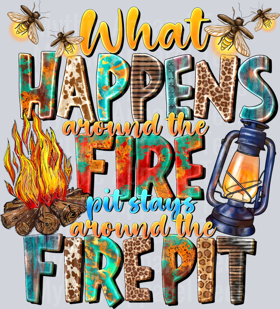 WhatHappensArowndTheFirePitStaysAroundTheFirepit