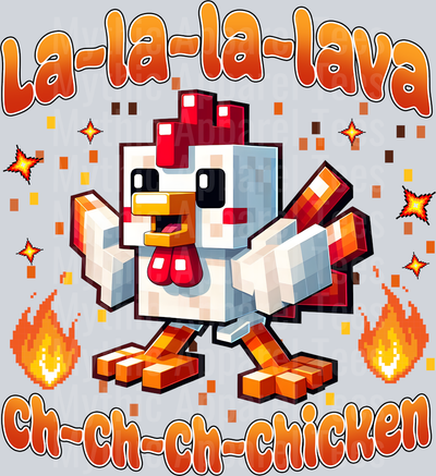 La la la lavvaaa Chicken Minecraft Movie Quote DTF Pop Culture Transfers