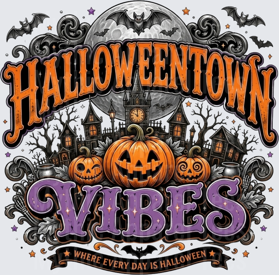 Halloweentown Vibes Where Every Day Is Halloween Spooky Jack-O-Lanterns Haunted Houses Full Moon Bats Gothic Typography