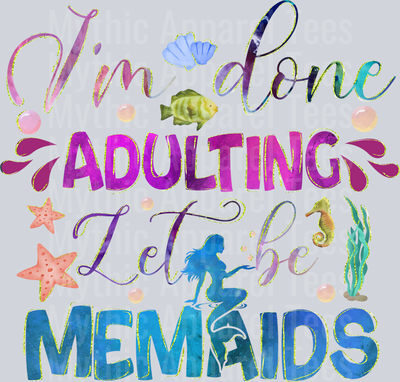 A220815-04-I_M-Done-Adulting-Let_S-Be-Mermaid