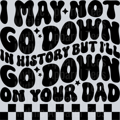 Ill Go Down On Your Dad