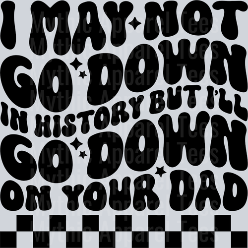 Ill Go Down On Your Dad