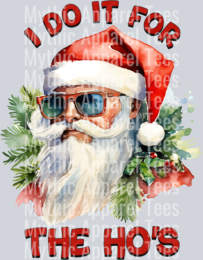 I do it for the Ho's – DTF Heat Transfer – Holiday Christmas Design