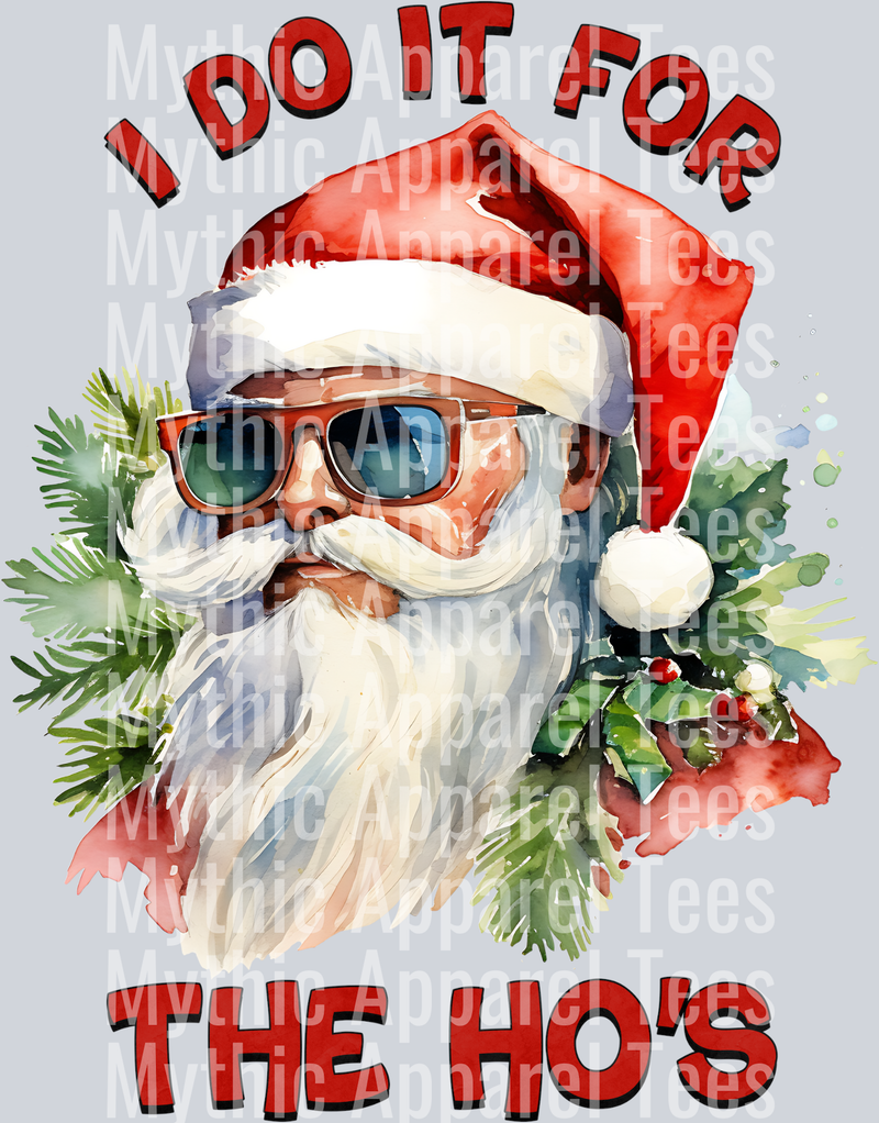 I do it for the Ho's – DTF Heat Transfer – Holiday Christmas Design