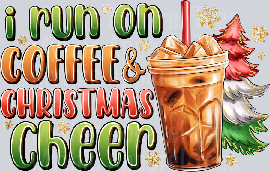 I Run On Coffee And Christmas Cheer