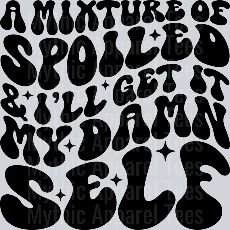 A Mixture Of Spoiled And Ill Get It My Damn Self Pocket Funny Wavy Retro Words Black