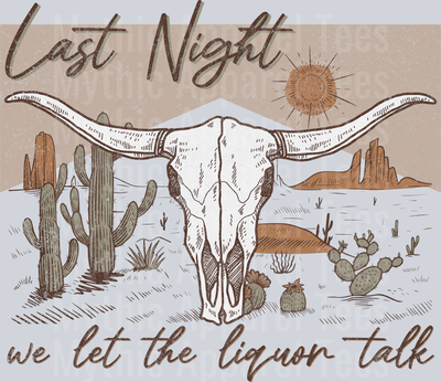 Last night we let the liquor talk Country Music Western