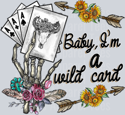 Baby Im a Wild Card Western