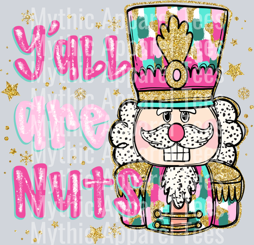 Yall are Nuts Christmas Nut Cracker