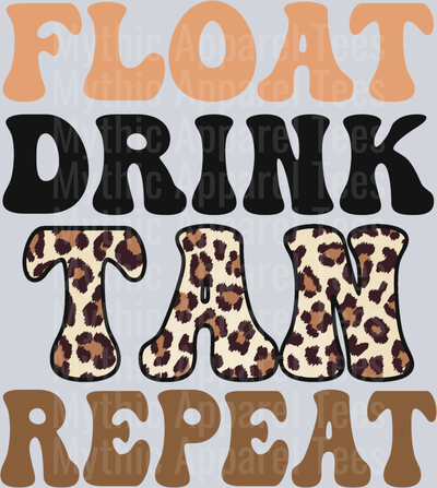 Float drink tan repeat DTF Float Trip Transfers